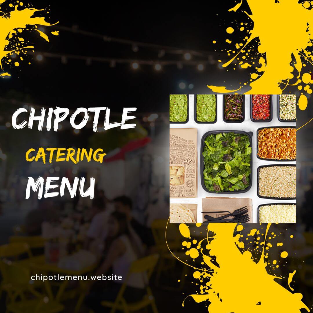 Chipotle Catering Menu [ Updated December 2024 ]